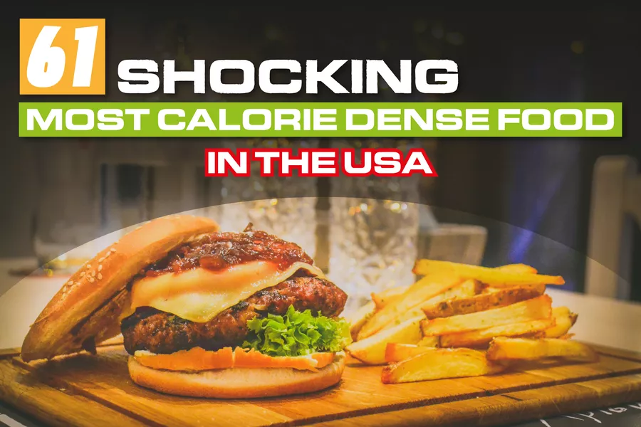 61-shocking-most-calorie-dense-food-in-the-usa