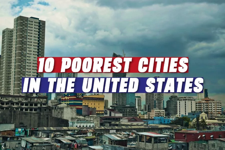 10 Poorest Cities In The United States This Will Shock You
