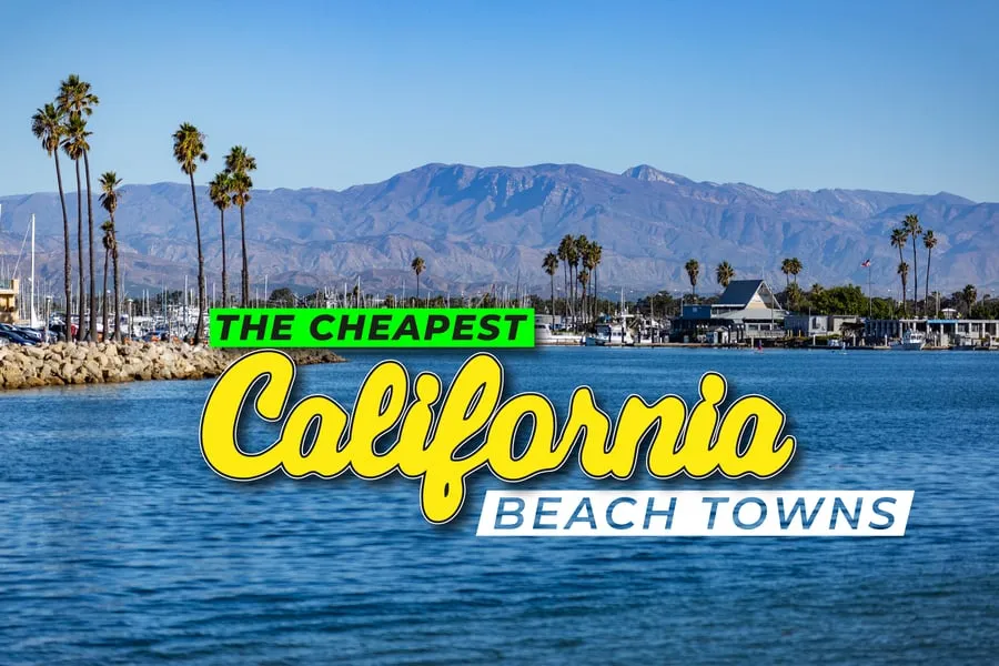 The 15 Cheapest California Beach Towns: Affordable Locations