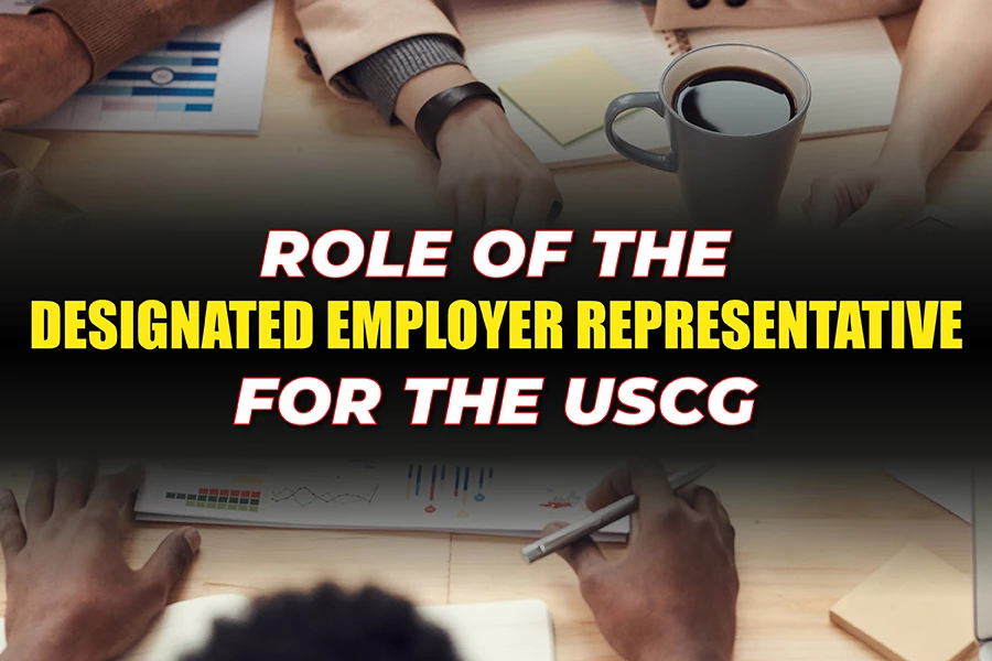 Role Of The Designated Employer Representative For The USCG American